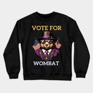 Wombat for President: Vote 2024 Crewneck Sweatshirt
